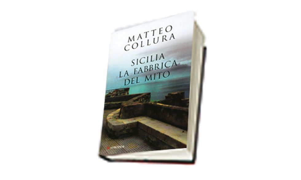 "Sicilia. La fabbrica del mito" di Matteo Collura