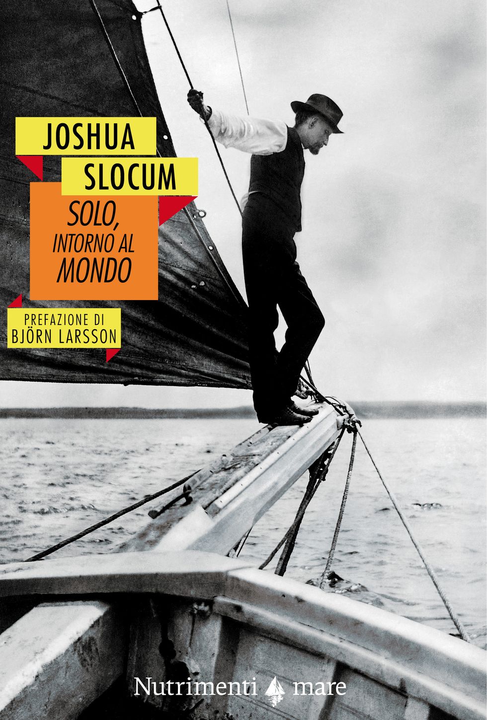Joshua Slocum - Solo, intorno al mondo
