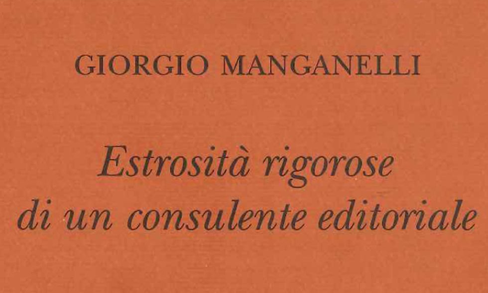 Giorgio Manganelli, 'Estrosità rigorose di un consulente editoriale'