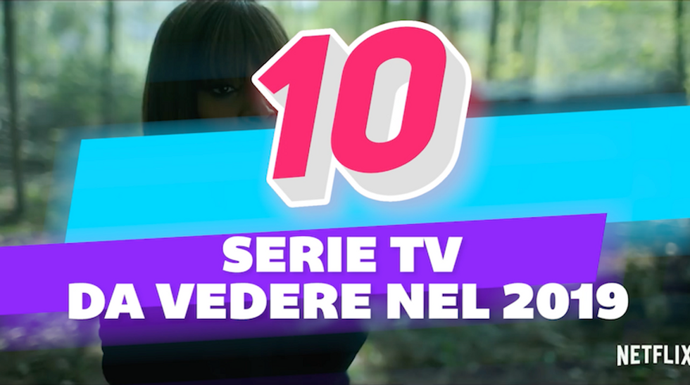 Le 10 serie Tv da vedere nel 2019