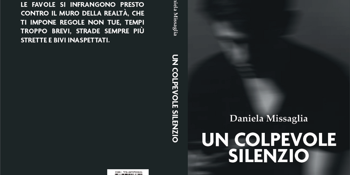 «Un colpevole silenzio», il primo romanzo di Daniela Missaglia