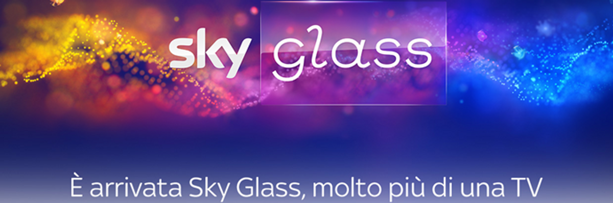 Sky cerca nuove strade e lancia la sua tv: Sky Glass