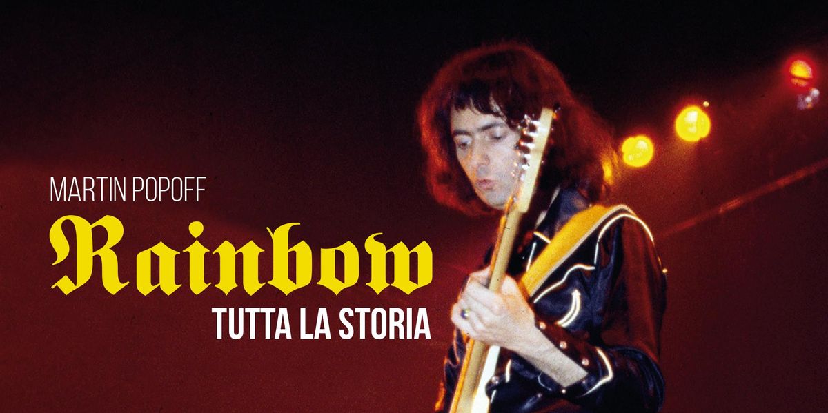 Rainbow, la vera storia della band fondata da Ritchie Blackmore