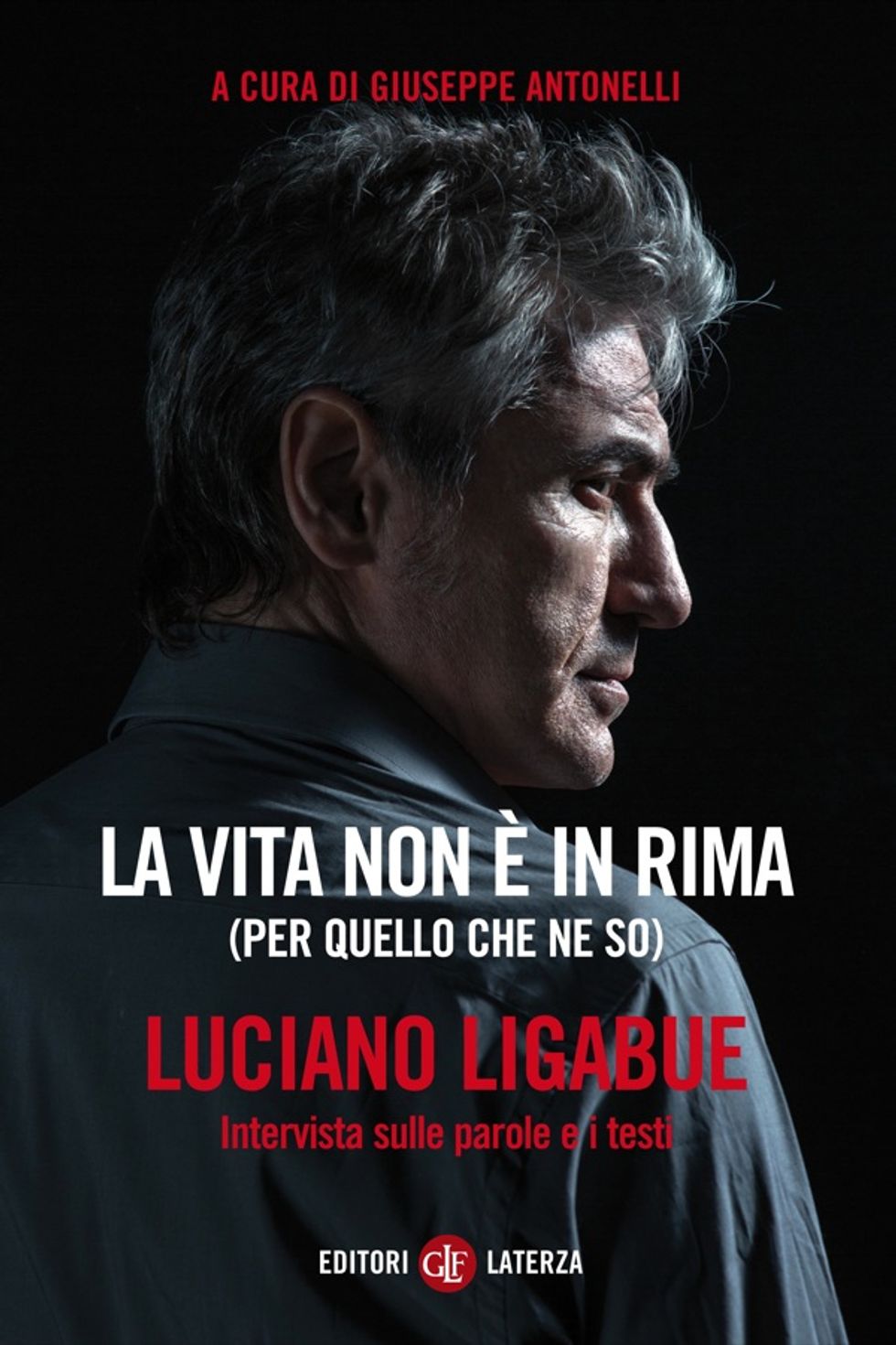 Luciano Ligabue: «La vita non è in rima. E io vi spiego perché»