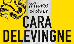 Mirror mirror di Cara Delevingne