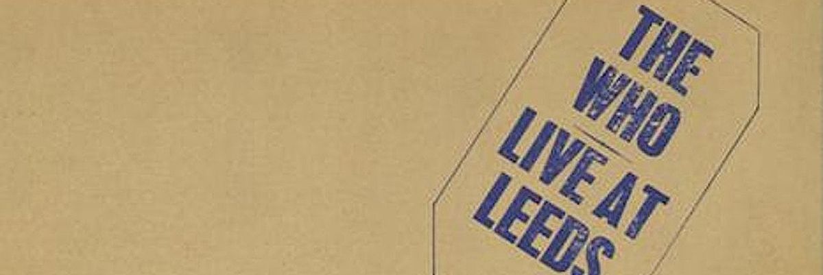 L'album del giorno: The Who, Live at Leeds