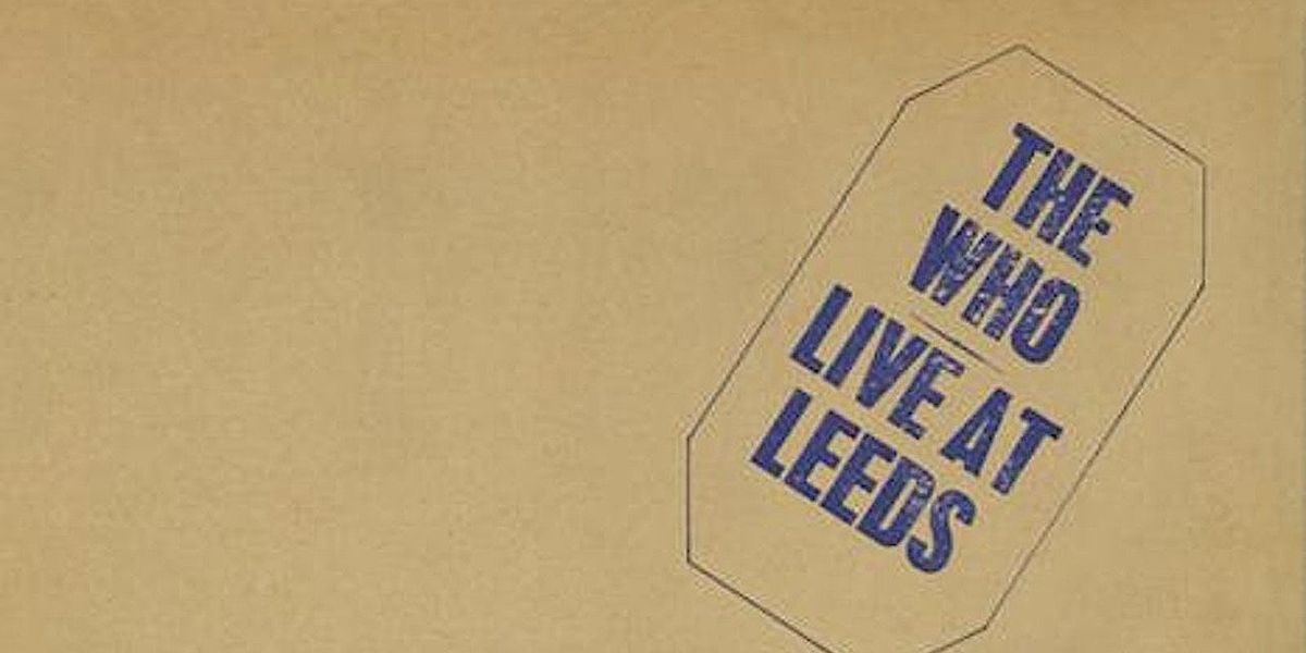 L'album del giorno: The Who, Live at Leeds