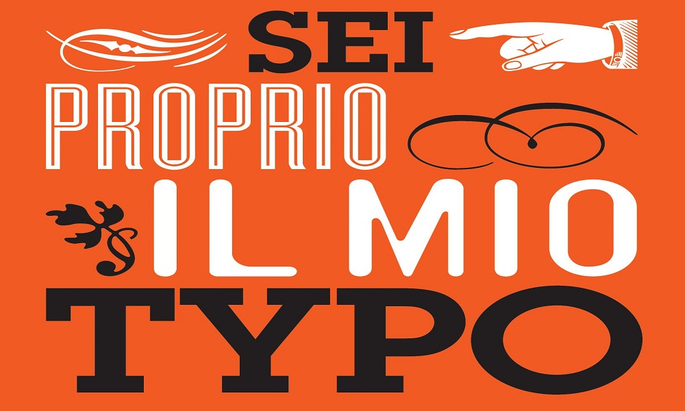 “Sei proprio il mio typo” a ognuno la sua font “Sei proprio il mio typo” a ognuno la sua font
