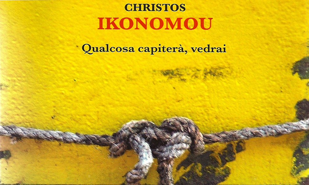 Christos Ikonomou, “Qualcosa capiterà, vedrai” Christos Ikonomou, “Qualcosa capiterà, vedrai”