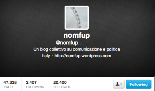 @Nomfup: Un quarantaepassenne, eternamente sospeso tra la comunicazione politica e il giornalismo @Nomfup: Un quarantaepassenne, eternamente sospeso tra la comunicazione politica e il giornalismo