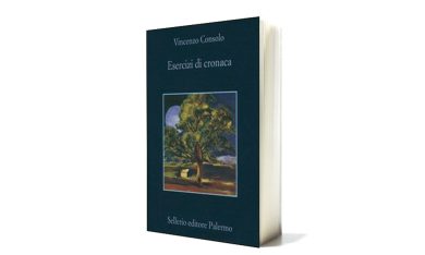 ‘Esercizi di cronaca’ di Vincenzo Consolo