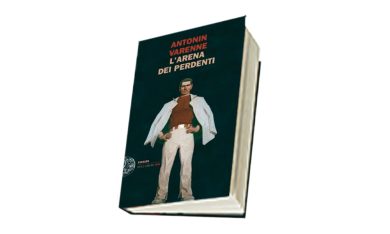 ‘L’arena dei perdenti’ di Antonin Varenne