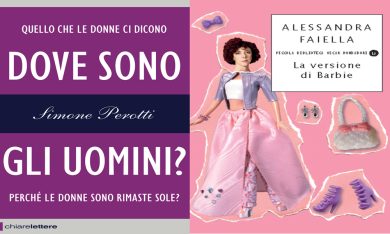 Simone Perotti, ‘Dove sono gli uomini?’, e Alessandra Faiella, ‘La versione di Barbie’