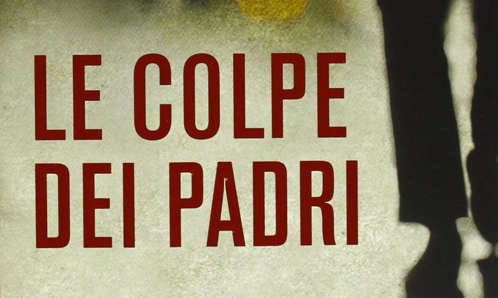 Alessandro Perissinotto, Le colpe dei padri