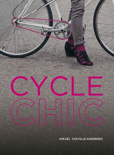 “Cycle Chic, pedalando con stile”. Ovvero, lo street style a due ruote