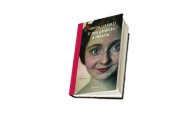 “Il mio paradiso è deserto” di Teresa Ciabatti