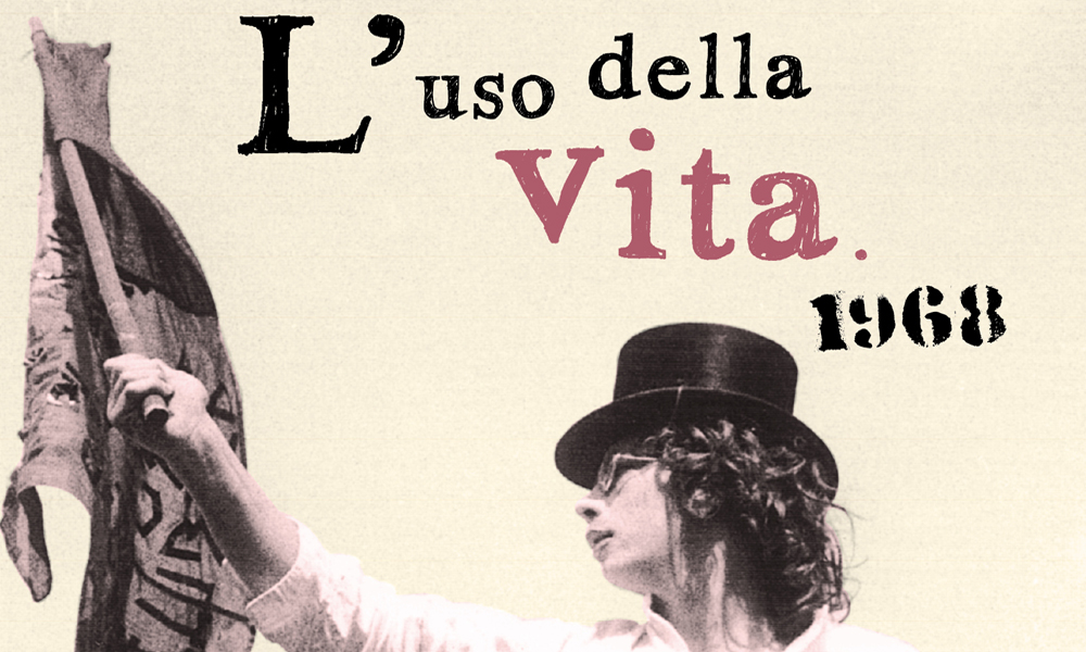 Romano Luperini, “L’uso della vita – 1968” Romano Luperini, “L’uso della vita – 1968”