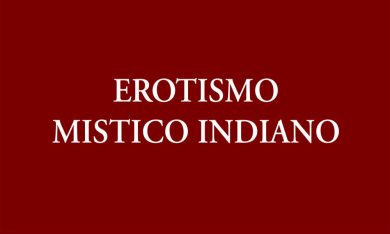 “Erotismo mistico indiano” di Mircea Eliade