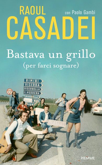 Raul Casadei: Bastava un grillo (per farci sognare) di Piemme