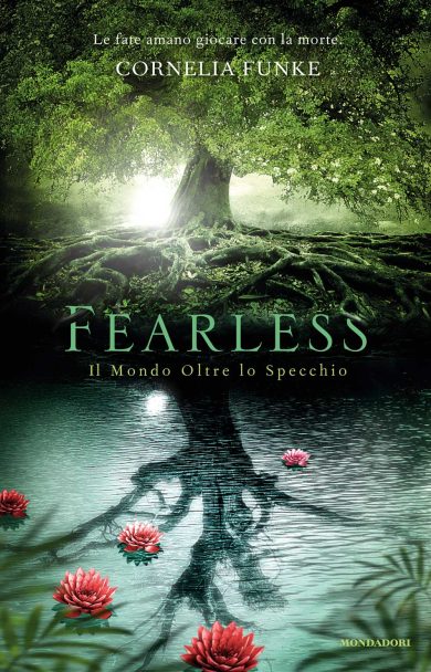 Cornelia Funke: Fearless di Mondadori