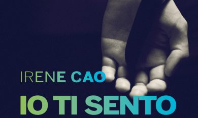 ‘Io ti sento’ di Irene Cao. Il secondo volume della trilogia hot