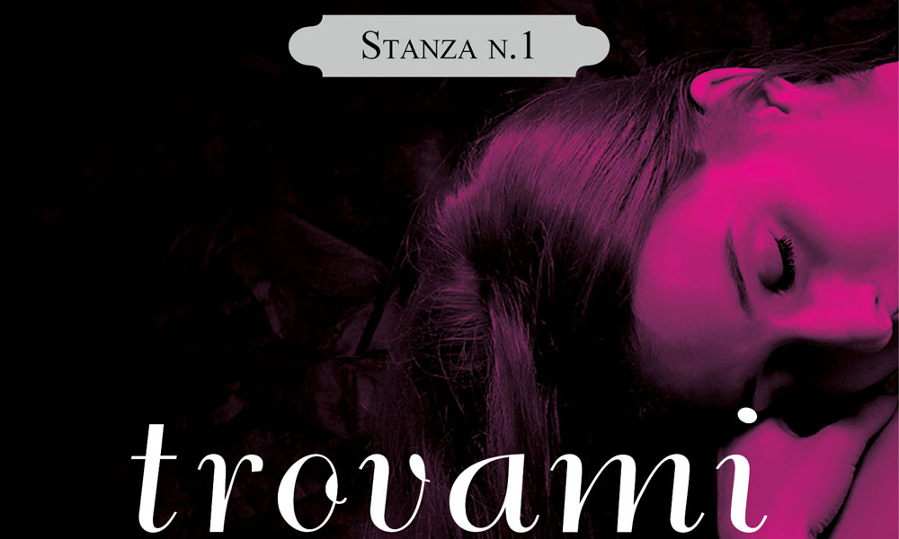 ‘La trilogia delle stanze: Stanza n.1, Trovami’ di Emma Mars ‘La trilogia delle stanze: Stanza n.1, Trovami’ di Emma Mars