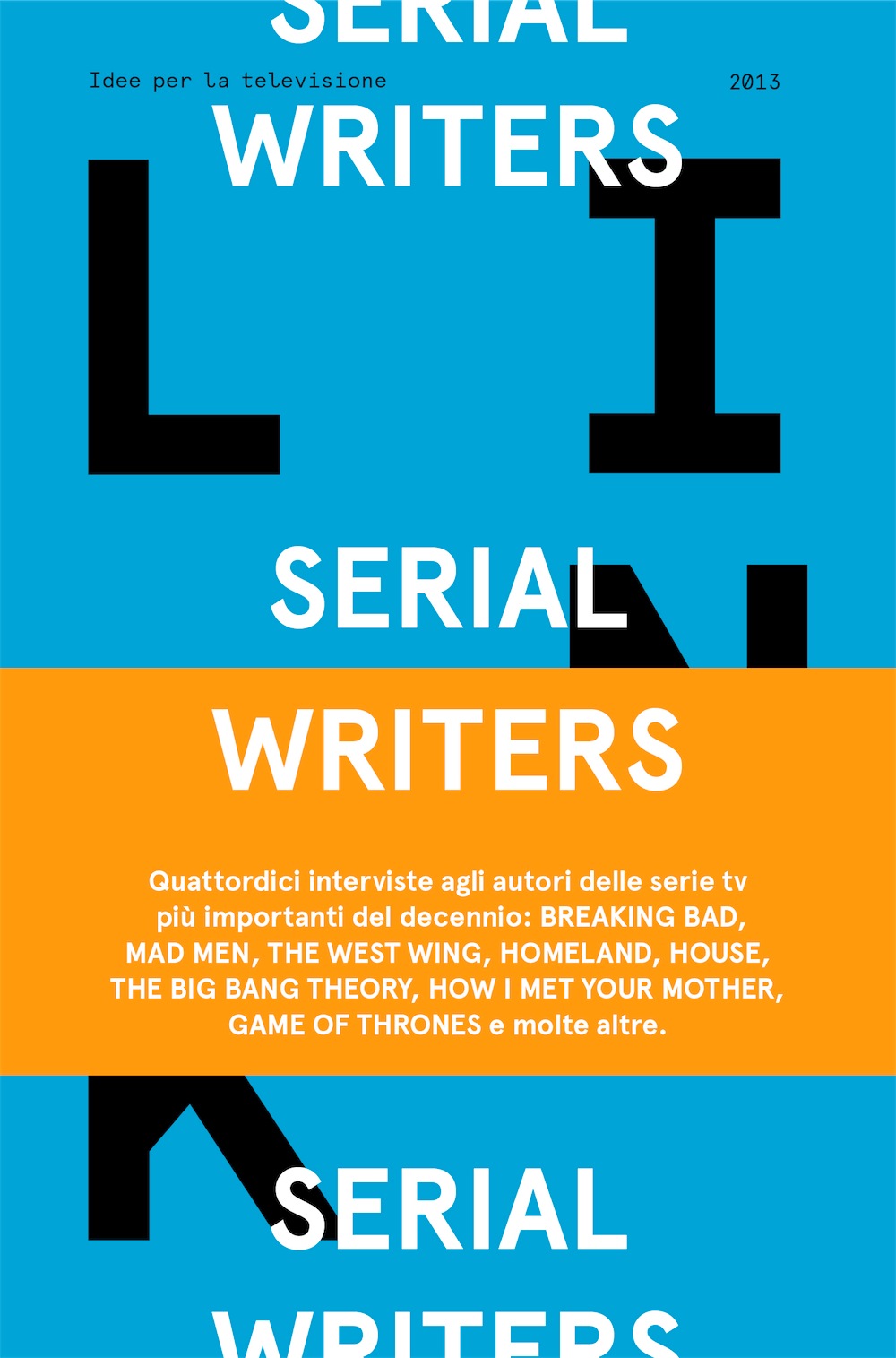 Serial Writers: la rivista Link intervista gli autori delle serie tv Serial Writers: la rivista Link intervista gli autori delle serie tv