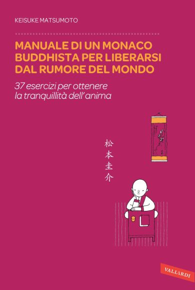 Manuale di un monaco buddista per liberarsi dal rumore quotidiano