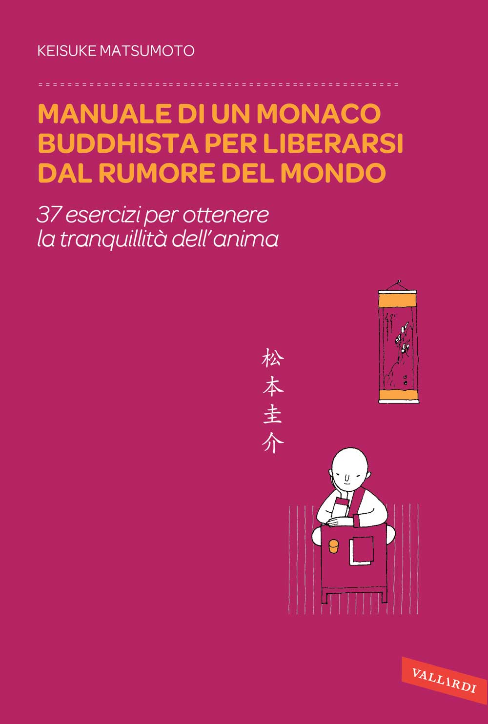 Manuale di un monaco buddista per liberarsi dal rumore quotidiano Manuale di un monaco buddista per liberarsi dal rumore quotidiano