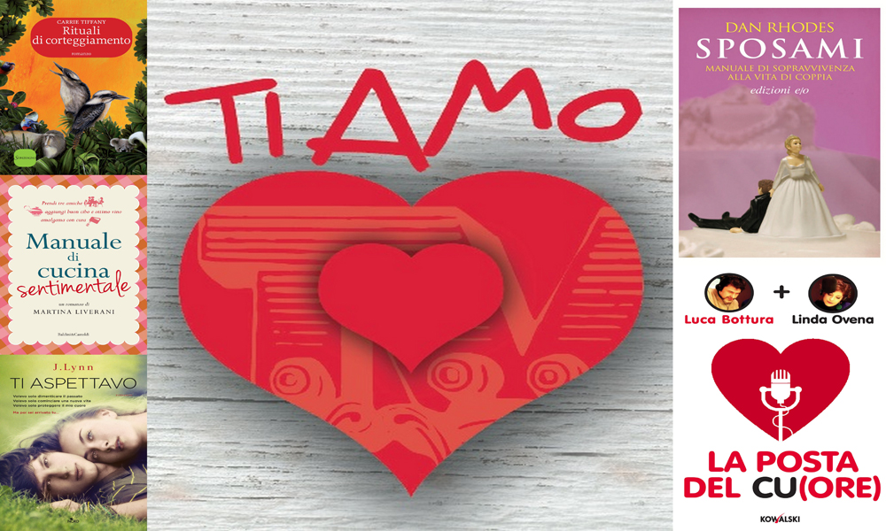 5 libri (+1) che vi costringeranno a pensare a San Valentino 5 libri (+1) che vi costringeranno a pensare a San Valentino