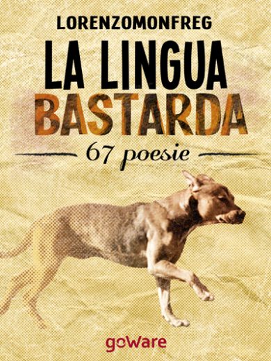 La lingua bastarda di Lorenzomonfreg: a Berlino va di scena la poesia italiana senza radici