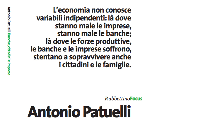 Antonio Patuelli, “Banche, cittadini, imprese” Antonio Patuelli, “Banche, cittadini, imprese”