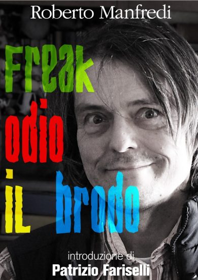 Tutto Freak Antoni in un libro