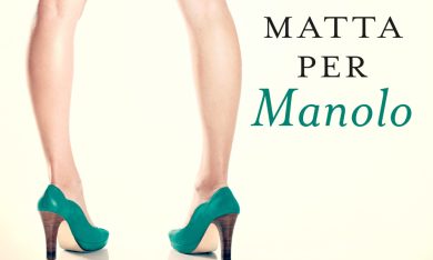 ‘Matta per Manolo’ di Bea Buozzi. Il primo libro de Il club dei tacchi a spillo