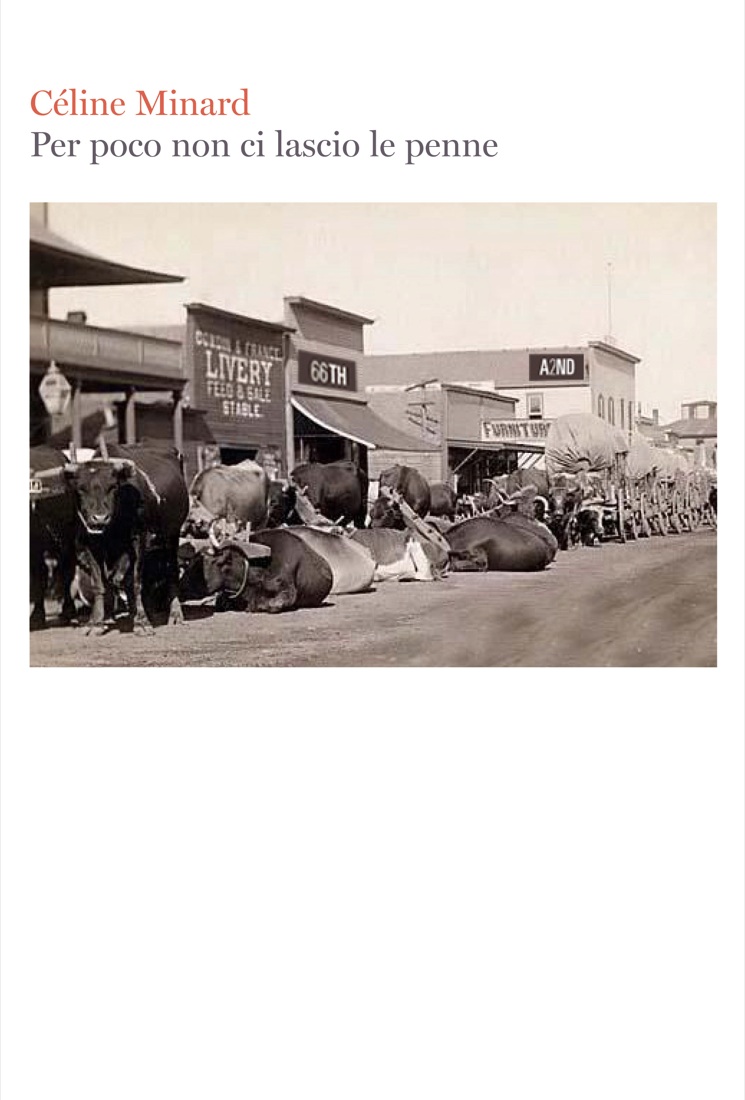 Céline Minard, la donna del Western Céline Minard, la donna del Western