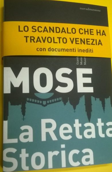 In un libro la storia dello scandalo “Mose”