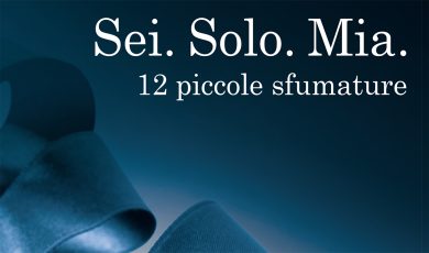 Sei.Solo.Mia., 12 piccole sfumature