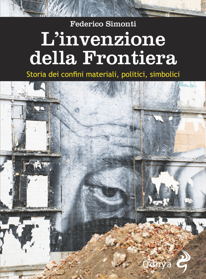 “L’invenzione della frontiera” “L’invenzione della frontiera”