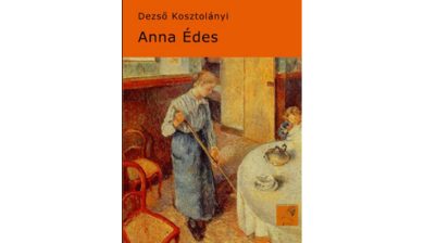 Anna Édes di Dezso Kosztolànyi: la recensione