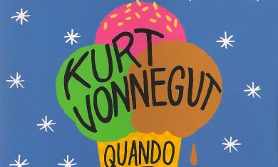 Kurt Vonnegut, ‘Quando siete felici, fateci caso’