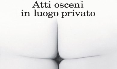 ‘Atti osceni in luogo privato’ di Marco Missiroli