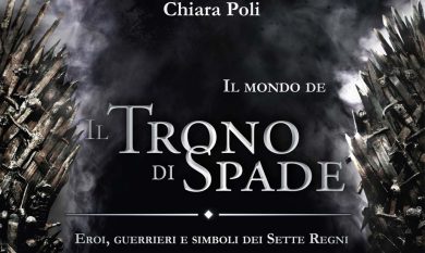 ‘Il mondo de Il trono di spade’, la guida per capirne di più