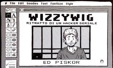 ‘Wizzywig’: storia a fumetti di un hacker seriale