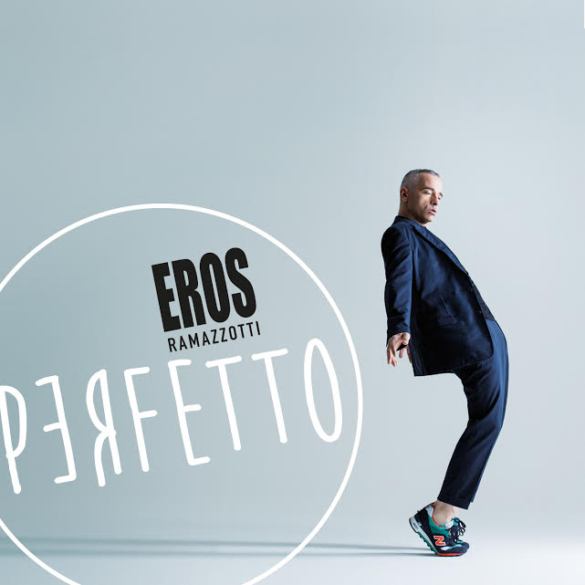 Il ritorno “Perfetto” di Eros Ramazzotti
