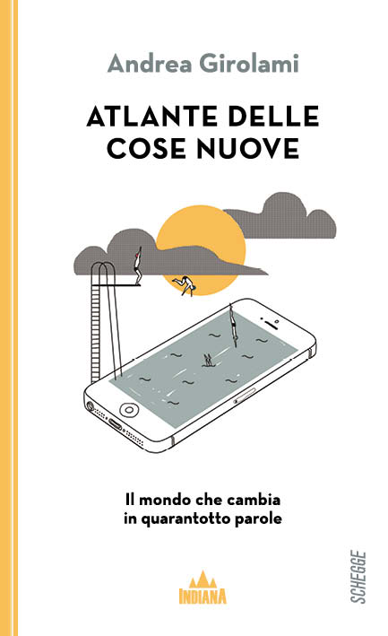 Andrea Girolami, Atlante delle cose nuove