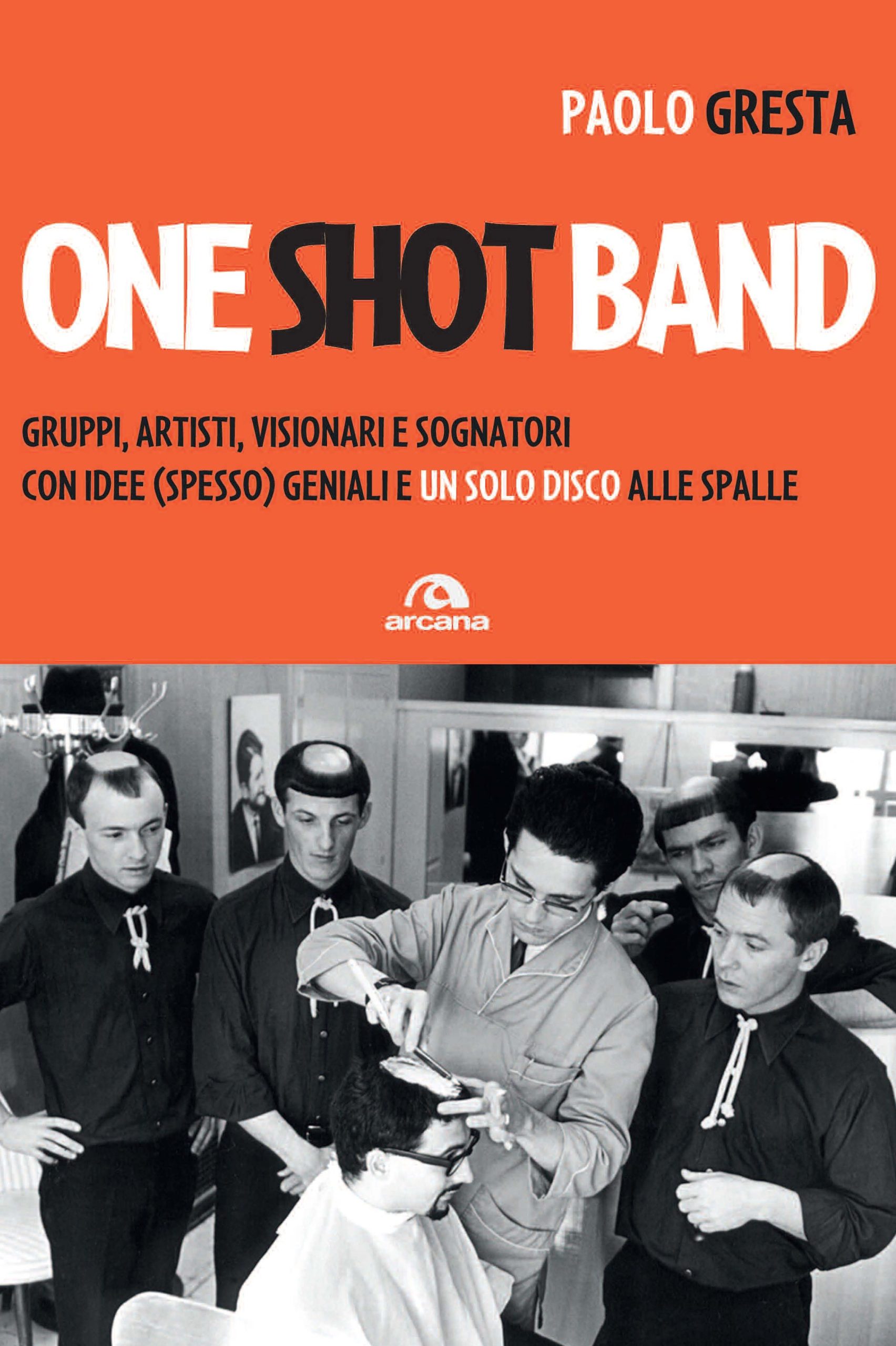 One shot band: storie di sognatori con un solo disco alle spalle One shot band: storie di sognatori con un solo disco alle spalle