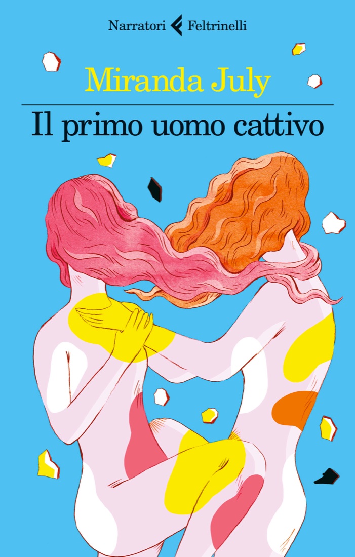 “Il primo uomo cattivo”, prova letteraria di Miranda July