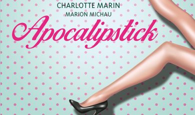 ‘Apocalipstick’ di Charlotte Marin e Marion Michau. La recensione