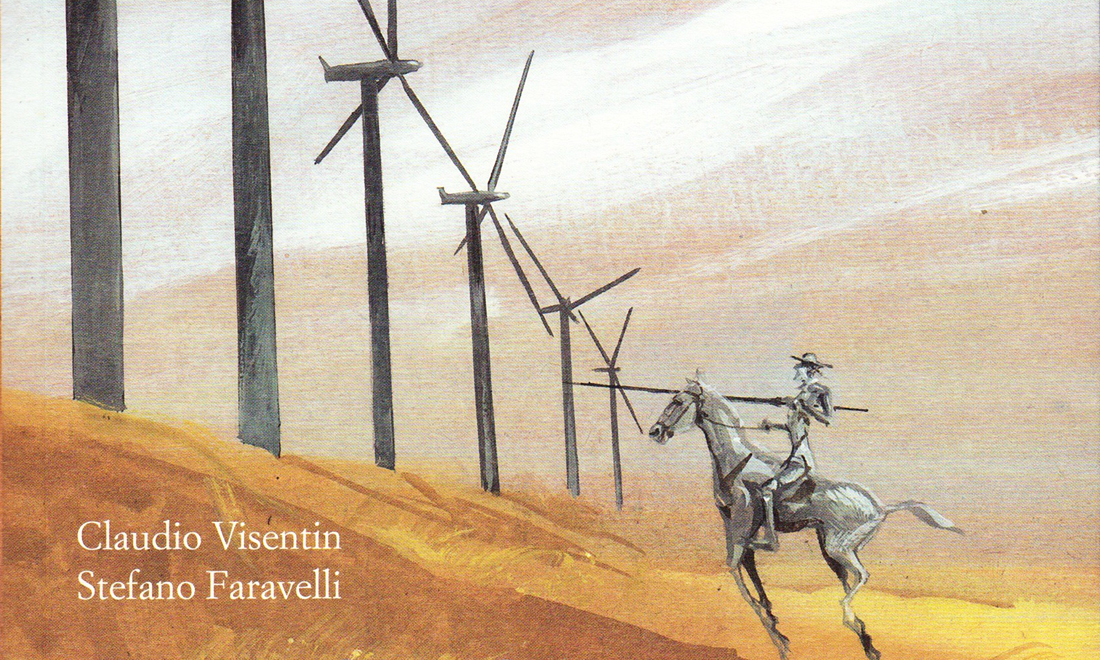 Claudio Visentin, Stefano Faravelli, ‘Alla ricerca di Don Chisciotte’