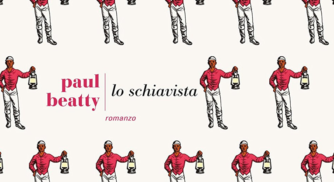 ‘Lo schiavista’ di Paul Beatty, tre cose da sapere